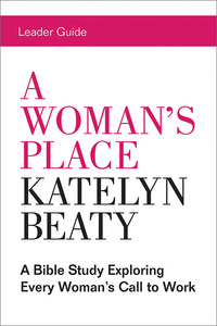 Cover image: A Woman's Place Leader Guide 9781501849022