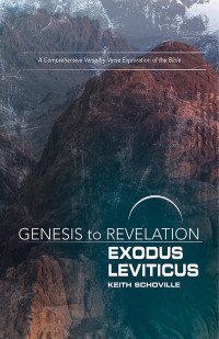 صورة الغلاف: Genesis to Revelation: Exodus, Leviticus Participant Book 9781501855177