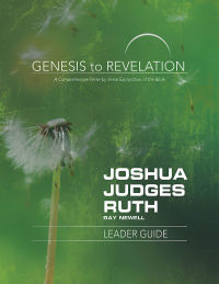 Cover image: Genesis to Revelation: Joshua, Judges, Ruth Leader Guide 9781501855344