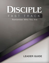 Imagen de portada: Disciple Fast Track Remember Who You Are Leader Guide 9781501859557