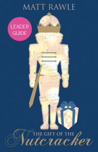 Omslagafbeelding: The Gift of the Nutcracker Leader Guide 9781501869440