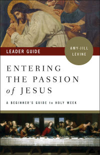 Imagen de portada: Entering the Passion of Jesus Leader Guide 9781501869570