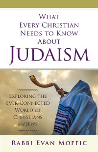 صورة الغلاف: What Every Christian Needs to Know About Judaism 9781501871498