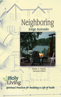 صورة الغلاف: Holy Living: Neighboring 9781501877605