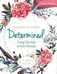 Cover image: Determined - Women's Bible Study Leader Guide 9781501878886