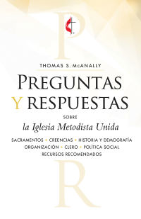 Cover image: Preguntas y respuestas sobre la Iglesia Metodista Unida 9781501879999