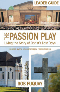 Imagen de portada: The Passion Play Leader Guide 9781501884504
