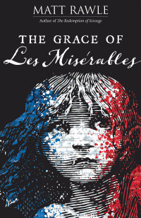 Omslagafbeelding: The Grace of Les Miserables 9781501887109