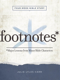 表紙画像: Footnotes - Women's Bible Study Participant Workbook with Leader Helps 9781501888540