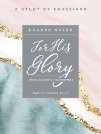 Cover image: For His Glory - Women's Bible Study Leader Guide 9781501888700