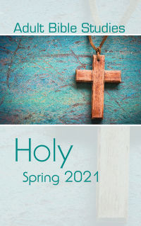 Cover image: Adult Bible Studies Spring 2021 Student 9781501895272