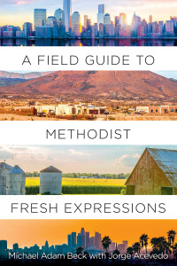 Omslagafbeelding: A Field Guide to Methodist Fresh Expressions 9781501899096