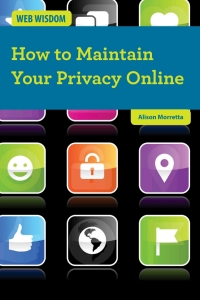 Cover image: How to Maintain Your Privacy Online 9781502601872