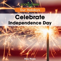 Imagen de portada: Celebrate Independence Day 9781502602343