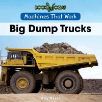 صورة الغلاف: Big Dump Trucks 9781502603944
