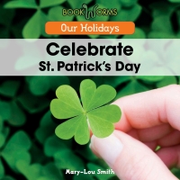 表紙画像: Celebrate St. Patrick's Day 9781502604187