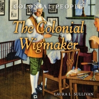 Cover image: The Colonial Wigmaker 9781502604804