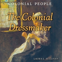 Omslagafbeelding: The Colonial Dressmaker 9781502604828