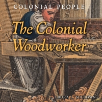 صورة الغلاف: The Colonial Woodworker 9781502604842