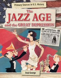 Imagen de portada: The Jazz Age and the Great Depression 9781502604903