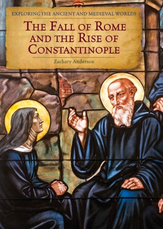 Cover image: The Fall of Rome and the Rise of Constantinople 9781502605740