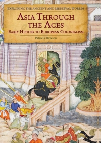 Imagen de portada: Asia Through the Ages: Early History to European Colonialism 9781502606839