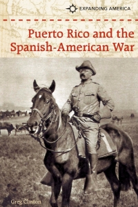 صورة الغلاف: Puerto Rico and the Spanish-American War