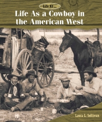 表紙画像: Life As a Cowboy in the American West