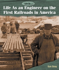 صورة الغلاف: Life As an Engineer on the First Railroads in America
