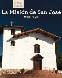 صورة الغلاف: La Misión de San José (Discovering Mission San José)