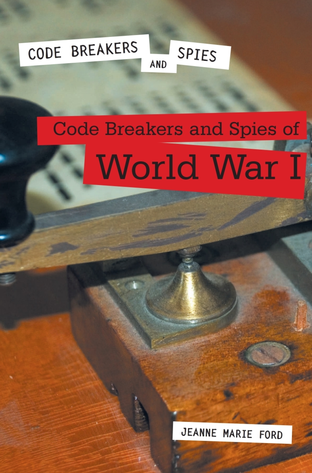 Code Breakers and Spies of World War II