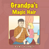 Imagen de portada: Grandpa's Magic Hair 9781503501010