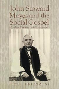 Cover image: John Stoward Moyes and the Social Gospel 9781503504653