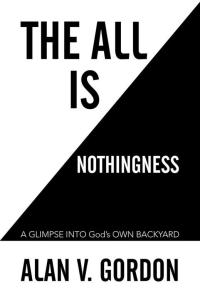 Cover image: The All Is Nothingness 9781503505827