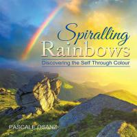 Cover image: Spiralling Rainbows 9781503505988