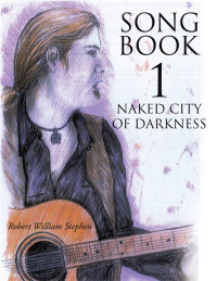 表紙画像: Song Book 1 Naked City of Darkness 9781503507135