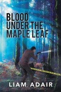 Omslagafbeelding: Blood Under the Maple Leaf 9781503507975