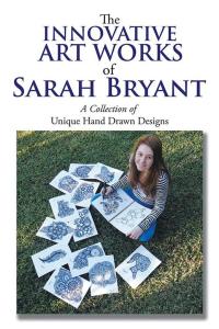 Imagen de portada: The Innovative Art Works of Sarah Bryant 9781503508156