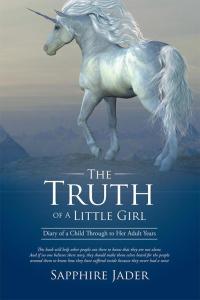 Cover image: The Truth of a Little Girl 9781503508248