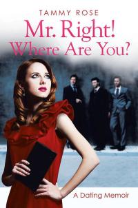 Cover image: Mr. Right! Where Are You? 9781503511040