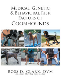 Imagen de portada: Medical, Genetic & Behavioral Risk Factors of Coonhounds 9781503511903