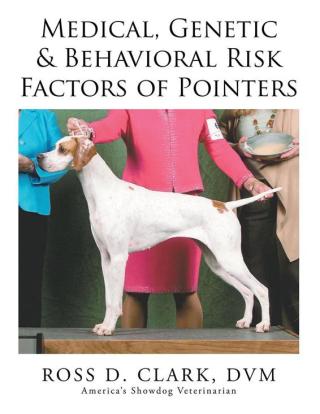 Imagen de portada: Medical, Genetic & Behavioral Risk Factors of Pointers 9781503511941