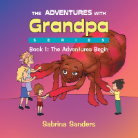 Cover image: The Adventures with Grandpa Series 9781503513631