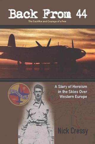 Cover image: Back from 44 – the Sacrifice and Courage of a Few 9781503514225