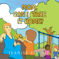 Imagen de portada: Mom, Can I Take It Home 9781503515826