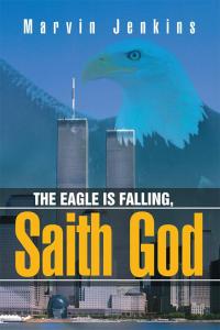 Cover image: The Eagle Is Falling, Saith God 9781503517431