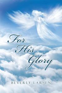 Cover image: For His Glory 9781503518384