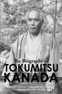Cover image: The Biography of Tokumitsu Kanada 9781503518704