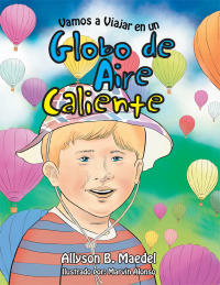 Imagen de portada: Vamos a Viajar En Un Globo De Aire Caliente 9781503519091