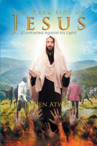 Cover image: The Dark Side of Jesus 9781503519275